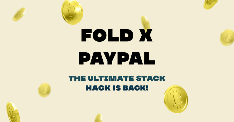 Fold x Paypal Bill Pay is Back!