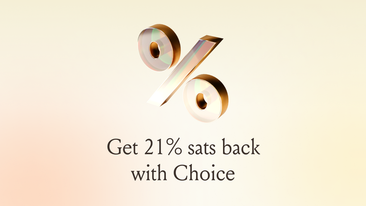 Earn 21% Sats Back** when Paying Choice Custody Fees with your Fold Card