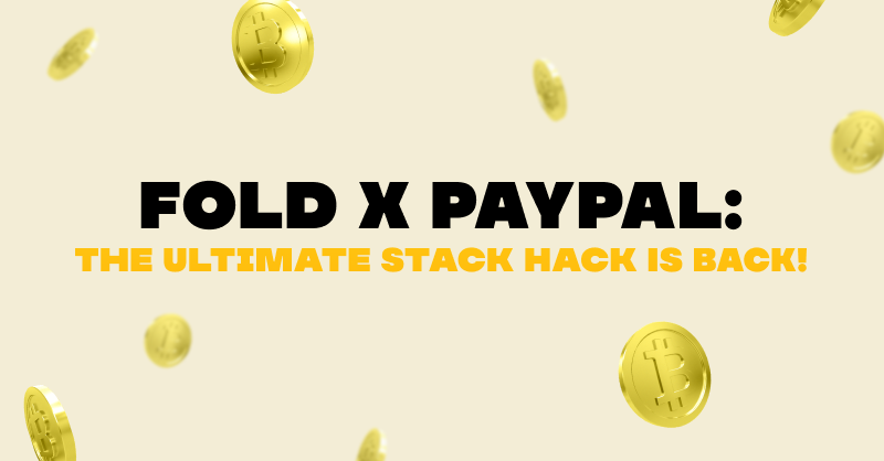 Fold x Paypal Bill Pay is Back!