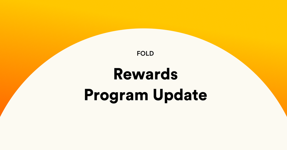 Fold Rewards Program Update